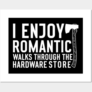 I enjoy romantic Walks through the Hardware Store Craftsman Posters and Art